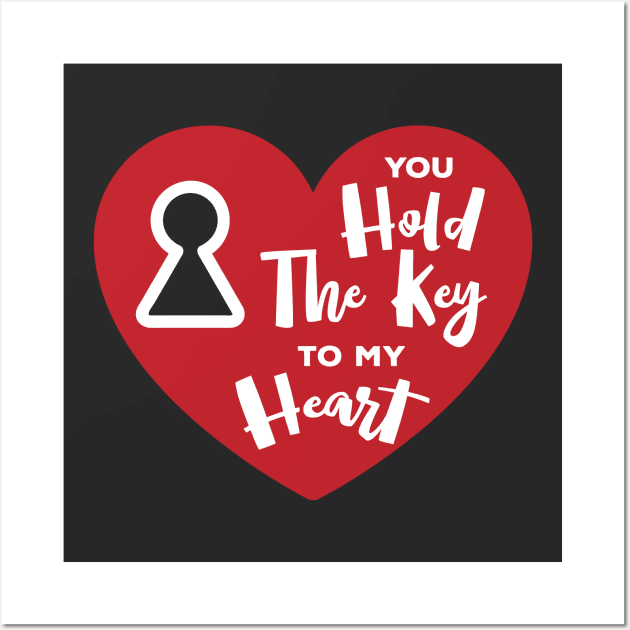 You Hold The Key To My Heart Wall Art by Gorilla Designz